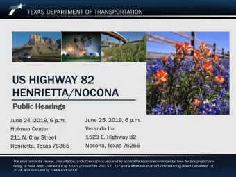 US HIGHWAY 82  HENRIETTA/NOCONA  Public He  c Hear  arings  June 25, 2019, 6 p.m.  June 24, 2019, 6