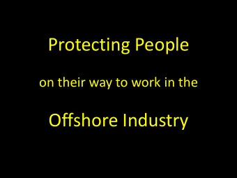 Protecting People  on their way to work in the  Offshore Industry  INTERNATIONAL  JACK UP BARGE