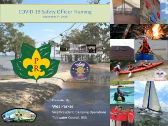 COVID-19 Safety Officer Training (September 5 th , 2020)  Presented By:  Wes Parker  Vice