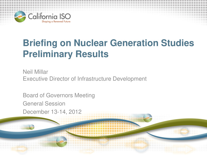 briefing on nuclear generation studies preliminary results