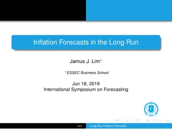 Inflation Forecasts in the Long Run Jamus J. Lim   ESSEC Business School  Jun 18, 2019