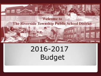 2016-2017  Budget  Summary  Tax Ratables decreased this year by    $775,800  Overall General