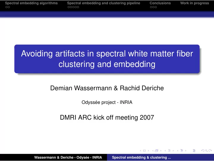 avoiding artifacts in spectral white matter fiber