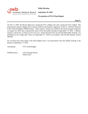 Item V.  On July 9, 2020, the Board approved a proposed FY21 millage rate and a proposed FY21
