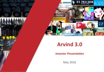 Arvind 3.0  Investor Presentation  May 2016  Agenda  FY2016  at a glance  Strategic agenda