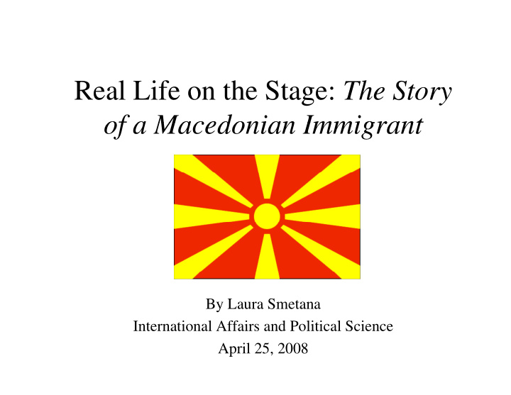 real life on the stage the story of a macedonian