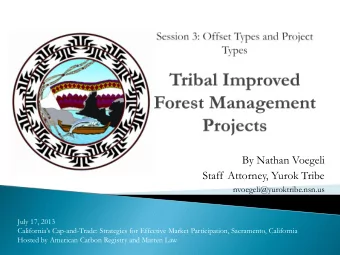 By Nathan Voegeli  Staff Attorney, Yurok Tribe  nvoegeli@yuroktribe.nsn.us  July 17, 2013