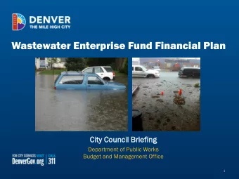 Wastewater Enterprise Fund Financial Plan  City  ty Council  cil Brie  iefing  ing  Department of