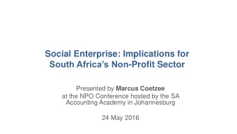 South Africas Non -Profit Sector Presented by Marcus Coetzee  at the NPO Conference hosted by