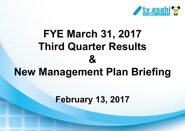fye march 31 2017 third quarter results new management