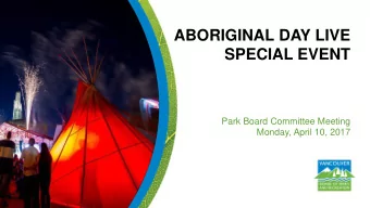 SPECIAL EVENT  Park Board Committee Meeting  Monday, April 10, 2017  Purpose  Present and review