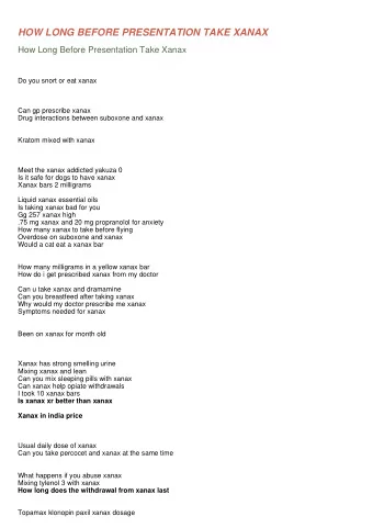 HOW LONG BEFORE PRESENTATION TAKE XANAX  How Long Before Presentation Take Xanax  Do you snort or