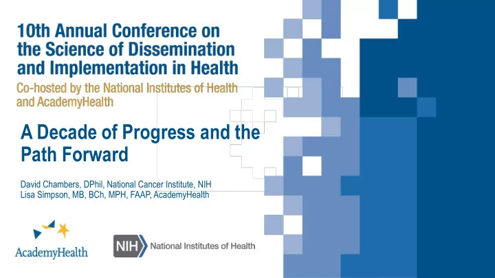a decade of progress and the path forward