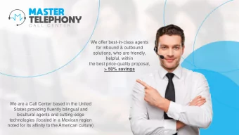 We offer best-in-class agents  for inbound &amp; outbound  solutions, who are friendly,  helpful,