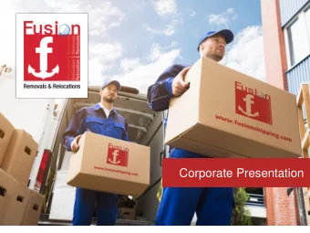 Corporate Presentation  About Us    A fast-growing removals and relocations provider offering