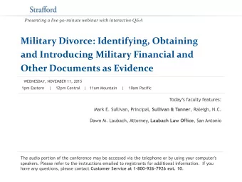 Military Divorce: Identifying, Obtaining  and Introducing Military Financial and  Other Documents