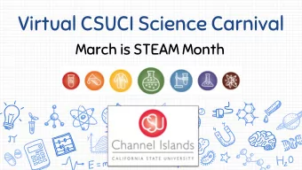 Virtual CSUCI Science Carnival  March is STEAM Month  Virtual Science Carnival  Daily videos of