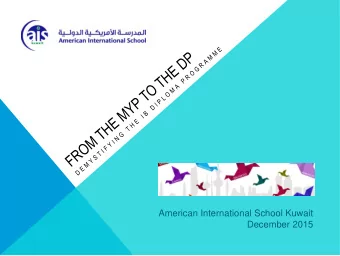 American International School Kuwait  December 2015  MISSION STATEMENTS  Our Mission Statement: