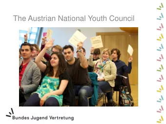 The Austrian National Youth Council  How we work The Austrian National Youth Council (BJV) is the