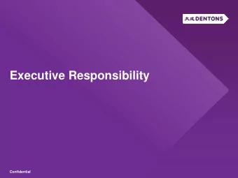 Executive Responsibility  Confidential  1  Executive Responsibility  C-Suite Input,