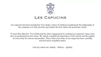 To meet this objective, Yves Glotin put the same engagement in creating Les Capucins range as