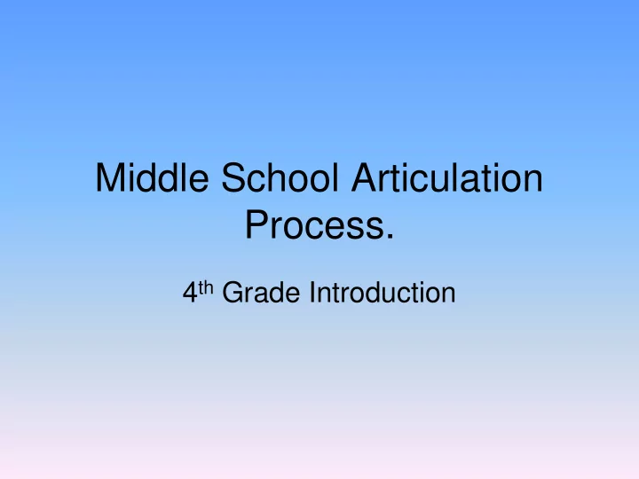 middle school articulation process