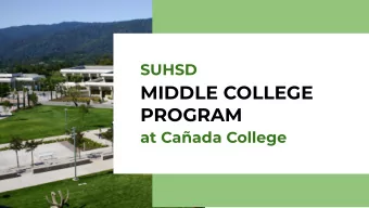 MIDDLE COLLEGE  PROGRAM  at Caada College  Tonights presentation  Who attends Middle College