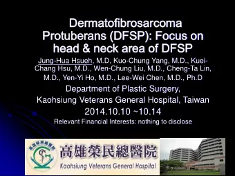 Dermatofibrosarcoma  rmatofibrosarcoma  Protub  tuberans  erans (DFSP):  FSP): Fo  Focus  us on