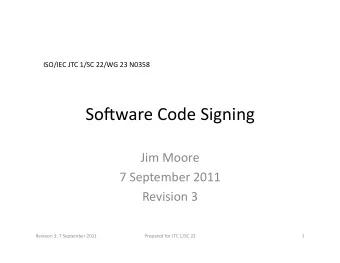 So#ware  Code  Signing    Jim  Moore    7  September  2011    Revision