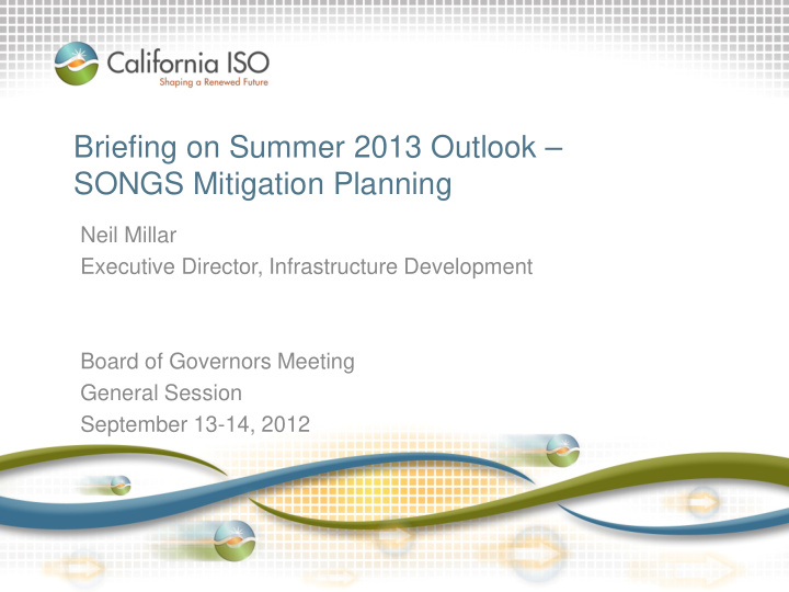 briefing on summer 2013 outlook songs mitigation planning