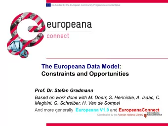 The Europeana Data Model:  Constraints and Opportunities Prof. Dr. Stefan Gradmann  Based on work