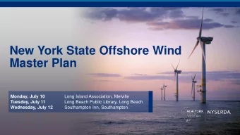 New York State Offshore Wind  Master Plan  Monday, July 10  Long Island Association, Melville