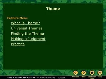 Theme  Feature Menu  What Is Theme?  Universal Themes  Finding the Theme  Making a Judgment