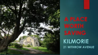 A PLACE  WORTH  SAVING  KILMORIE  21 WITHROW AVENUE  Sky View  Kilmorie and the 2 acre property