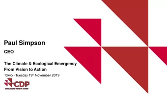 Paul Simpson  CEO  The Climate &amp; Ecological Emergency  From Vision to Action Tokyo - Tuesday 19