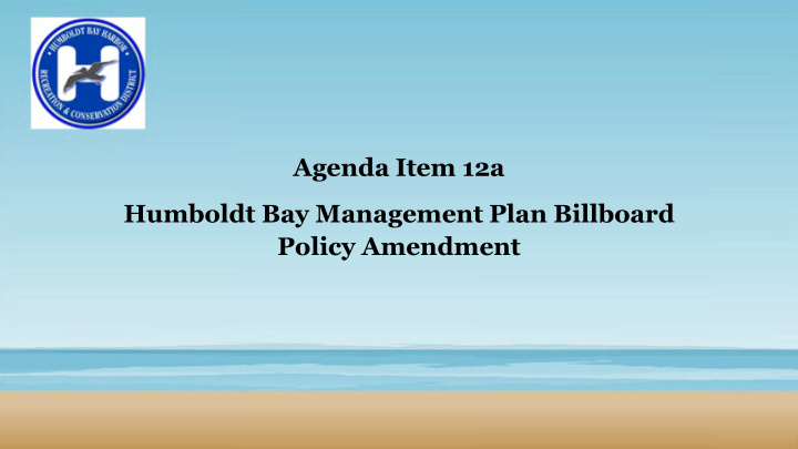 agenda item 12a humboldt bay management plan billboard