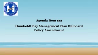 Agenda Item 12a  Humboldt Bay Management Plan Billboard  Policy Amendment Staff Recommendation:
