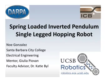 Single Legged Hopping Robot  Noe Gonzalez  Santa Barbara City College  Electrical Engineering