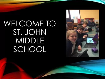 ST. JOHN  MIDDLE  SCHOOL  INTRODUCING:  Ms. Suzanne Thomas- 8 th grade homeroom teacher