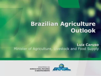 Outlook  Luiz Caruso  Minister of Agriculture, Livestock and Food Supply  Country Overview Area: