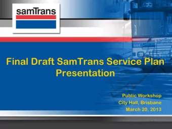 Final Draft SamTrans Service Plan  Presentation  Public Workshop  City Hall, Brisbane  March 20,