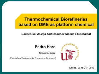 Conceptual design and technoeconomic assessment  Pedro Haro  Bioenergy Group  Chemical and