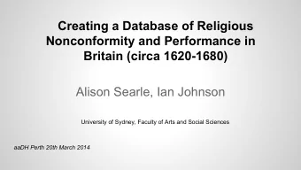Creating a Database of Religious  Nonconformity and Performance in  Britain (circa 1620-1680)