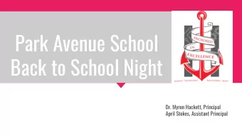 Park Avenue School  Back to School Night  Dr. Myron Hackett, Principal  April Stokes, Assistant