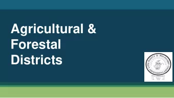 Agricultural &amp;  Forestal  Districts  Ag &amp;  Forestal  Districts  Conservation  Easements