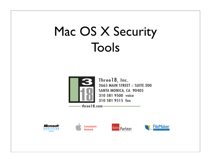 mac os x security tools three18 is a comprehensive