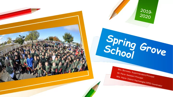 spring grove school is very proud of its students and