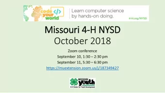 Missouri 4-H NYSD  October 2018  Zoom conference September 10, 1:30  2:30 pm September 11, 5:30