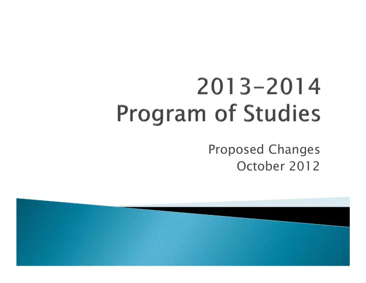 proposed changes october 2012 additions additions