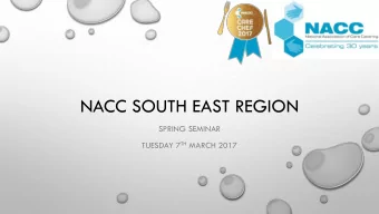 NACC SOUTH EAST REGION  SPRING SEMINAR TUESDAY 7 TH MARCH 2017  THANK YOU TO OUR FANTASTIC